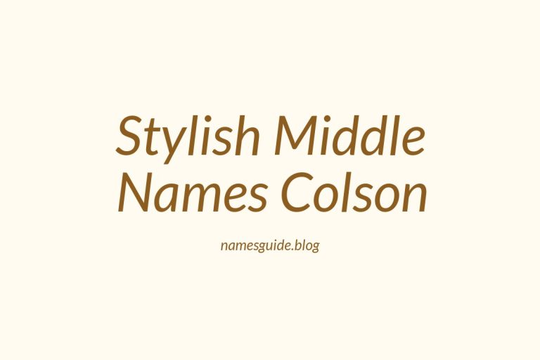 38+ Stylish Middle Names for Colson That You’ll Love