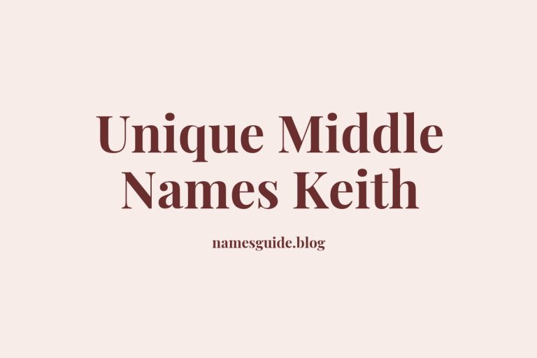 37+ Stylish and Unique Middle Names for Keith You’ll Love