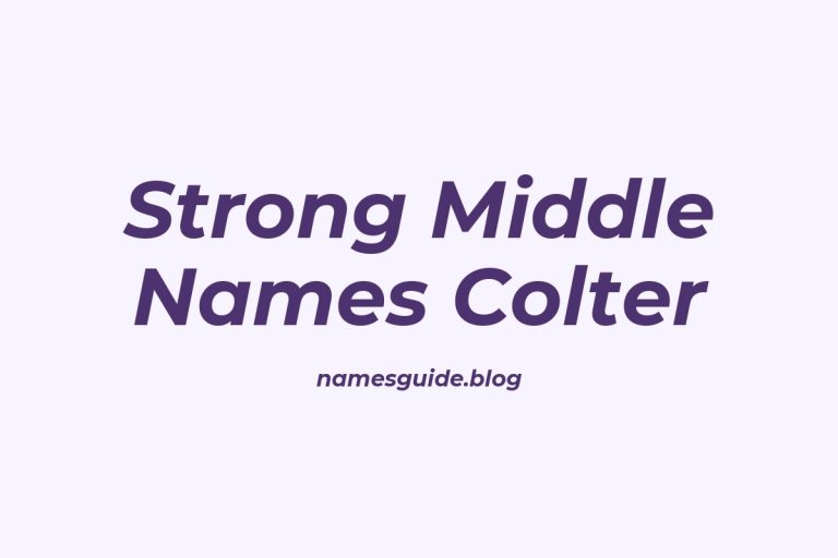 37+ Strong and Stylish Middle Names for Colter You’ll Love