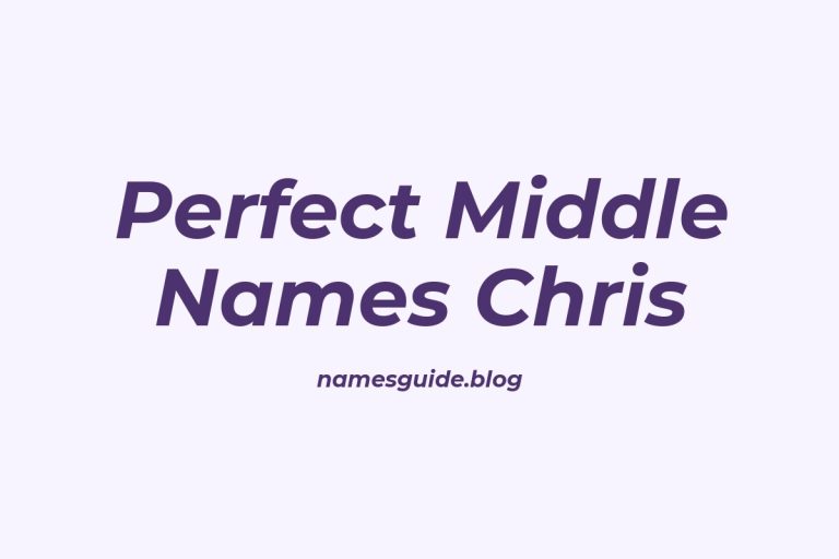 42+ Perfect Middle Names to Pair with Chris for Every Style