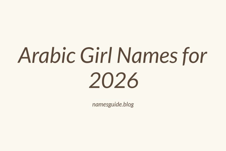 45+ Beautiful Arabic Girl Names to Inspire Your 2026 Baby List