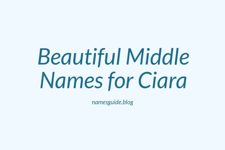38+ Beautiful Middle Names to Pair Perfectly with Ciara