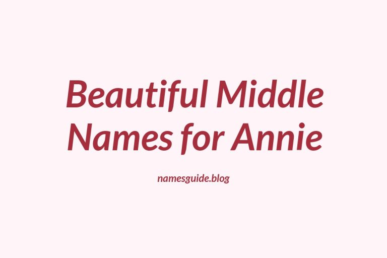 63+ Beautiful Middle Names for Annie