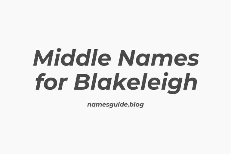 61+ Middle Names for Blakeleigh: The Ultimate List
