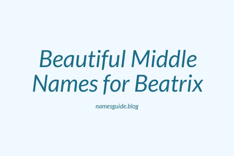 64+ Beautiful Middle Names for Beatrix: Find the Perfect Fit