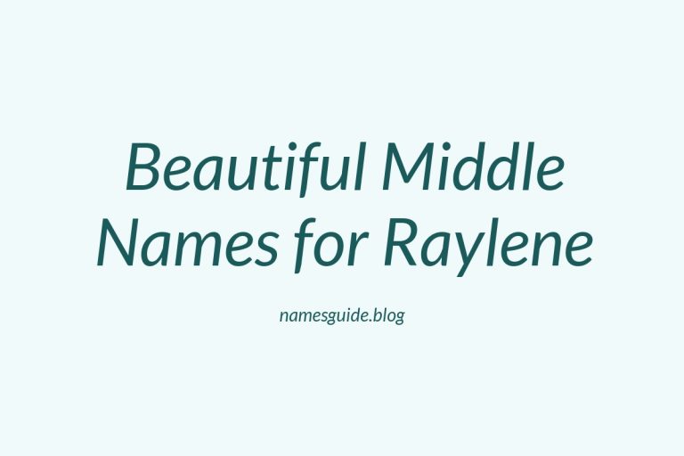 68+ Beautiful Middle Names for Raylene