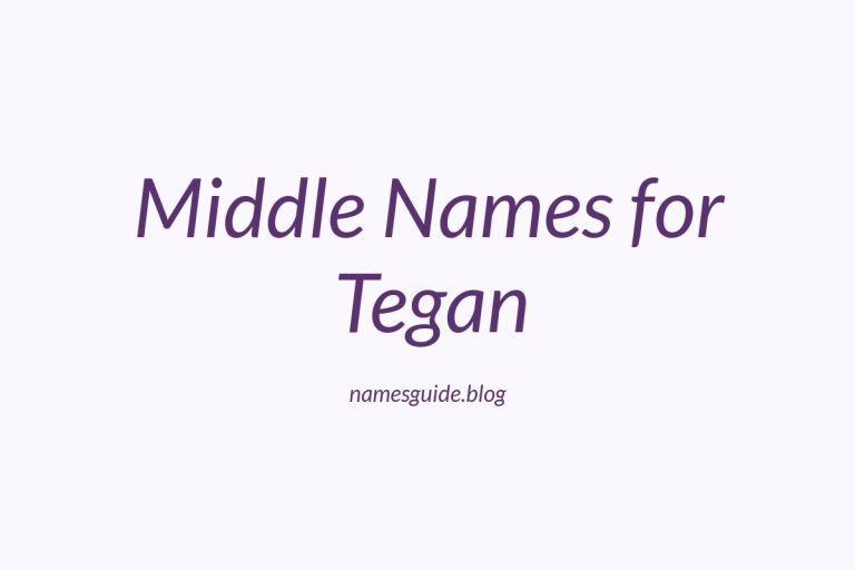 80+ Middle Names for Tegan: The Ultimate Guide