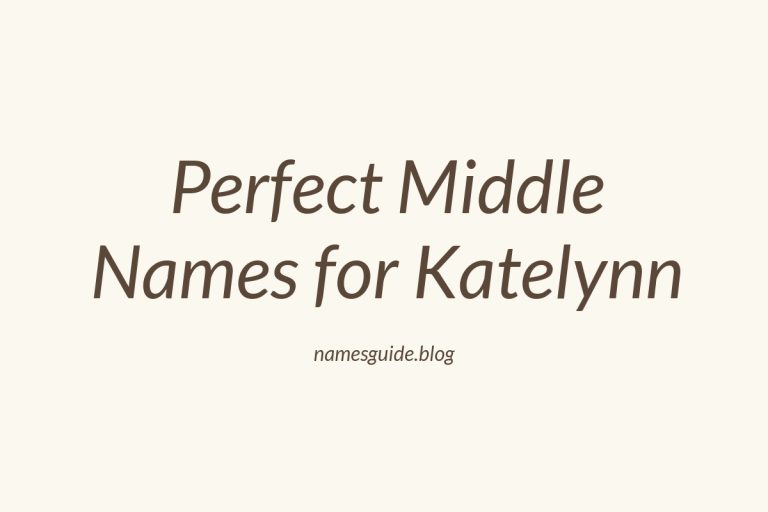47+ Perfect Middle Names for Katelynn