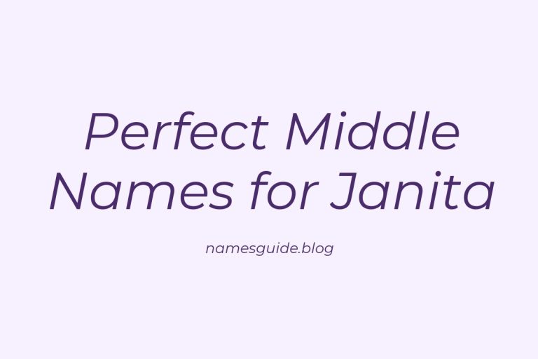 58+ Perfect Middle Names for Janita: Find the Ideal Fit