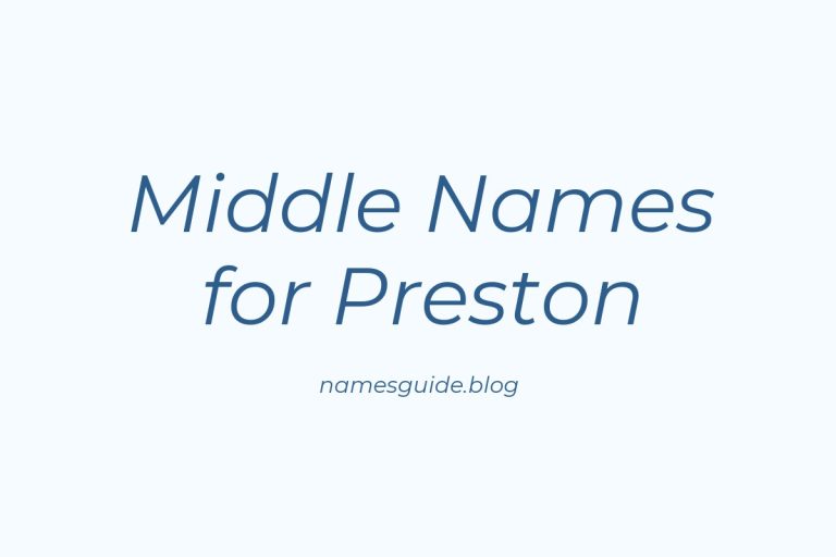 60+ Middle Names for Preston: The Ultimate Guide