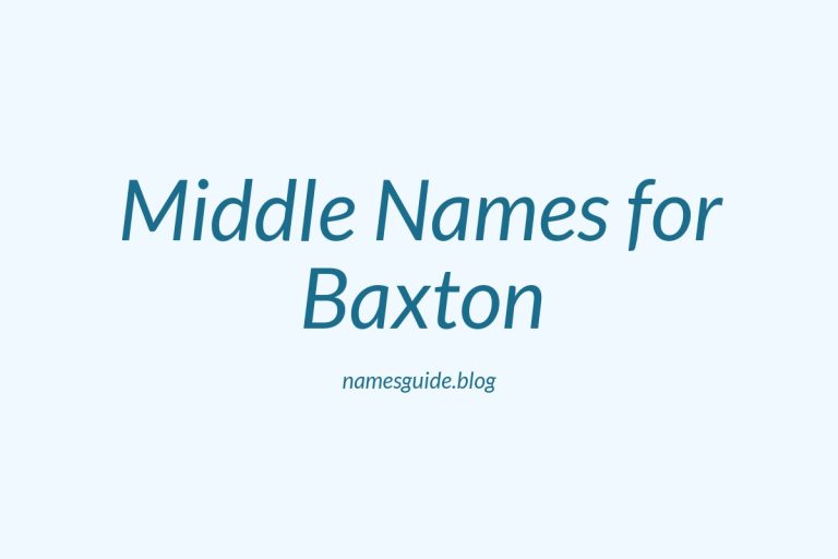 61+ Middle Names for Baxton: The Ultimate List