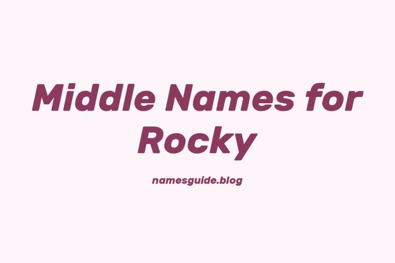 66+ Awesome Middle Names for Rocky: The Ultimate Guide