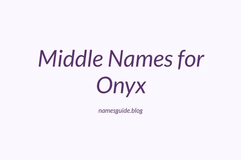 45+ Middle Names for Onyx: The Perfect Complement