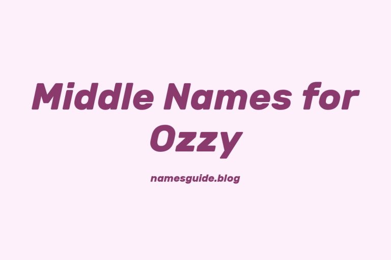 72+ Middle Names for Ozzy: The Ultimate Guide