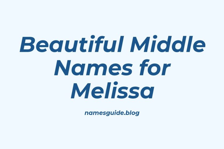 64+ Beautiful Middle Names for Melissa: Find the Perfect Fit