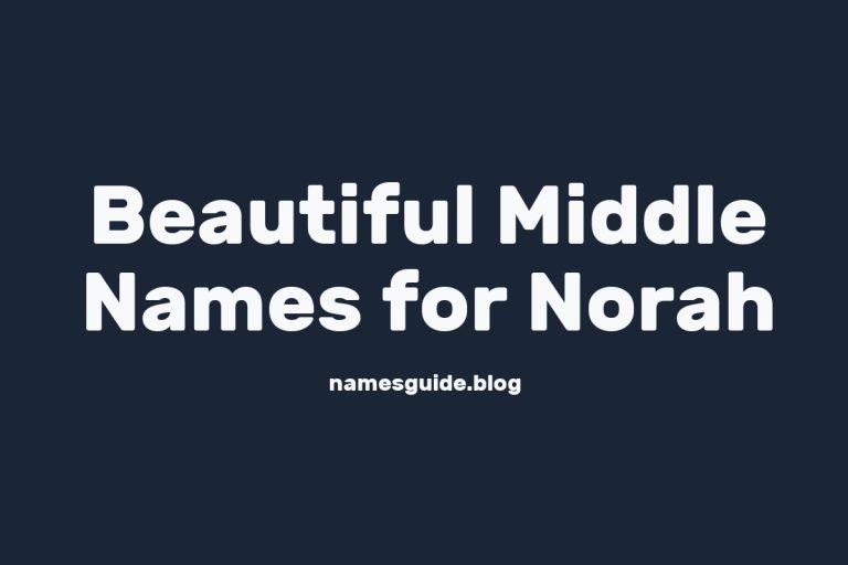51+ Beautiful Middle Names for Norah