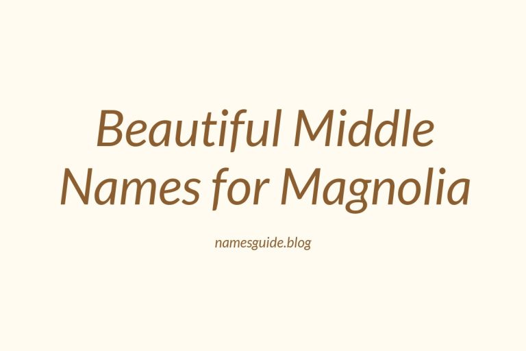 45+ Beautiful Middle Names for Magnolia