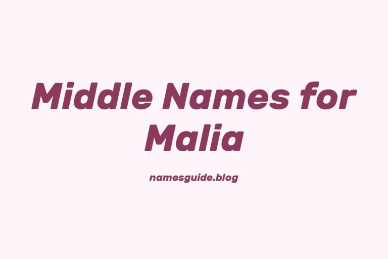 72+ Middle Names for Malia: The Ultimate Guide