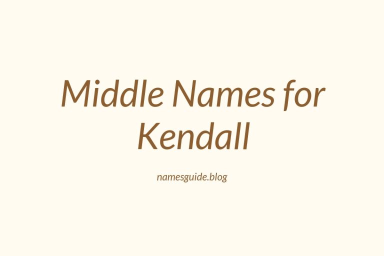 54+ Middle Names for Kendall: The Ultimate Guide