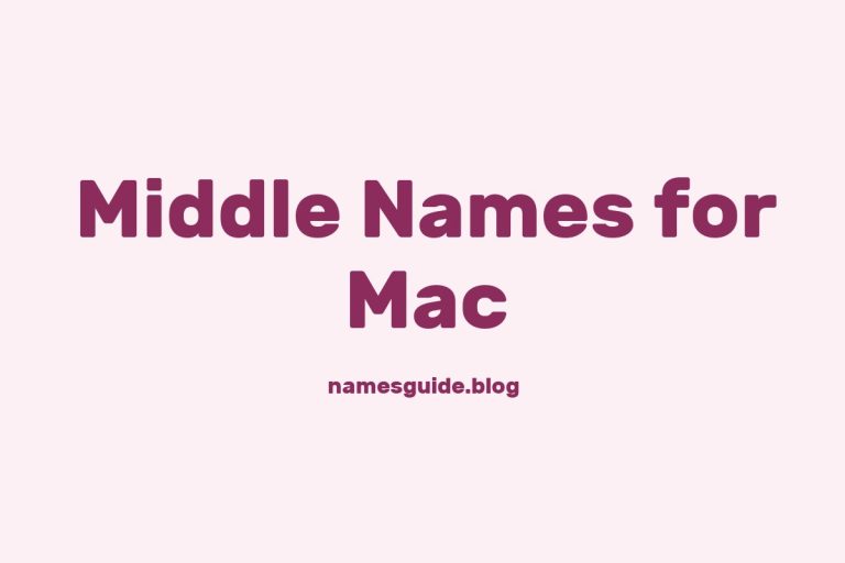 67+ Middle Names for Mac: The Ultimate List for Your Baby Boy