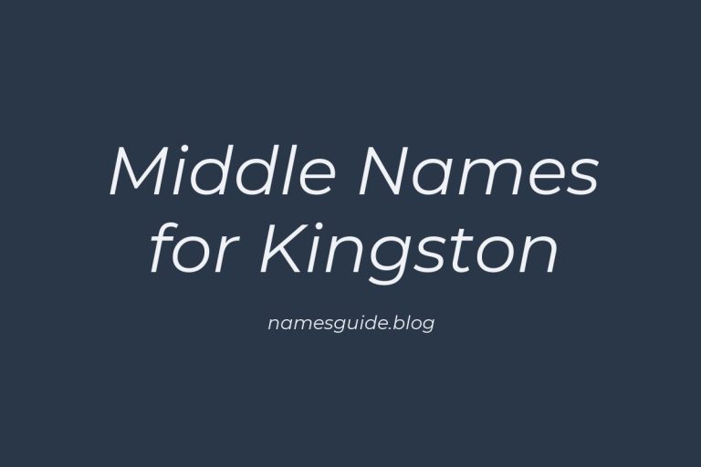 55+ Middle Names for Kingston: The Ultimate Guide