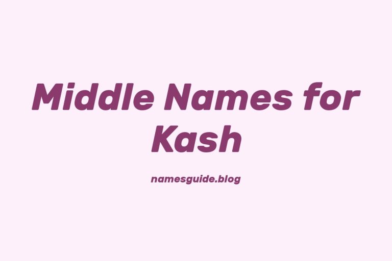 61+ Middle Names for Kash: The Ultimate Guide