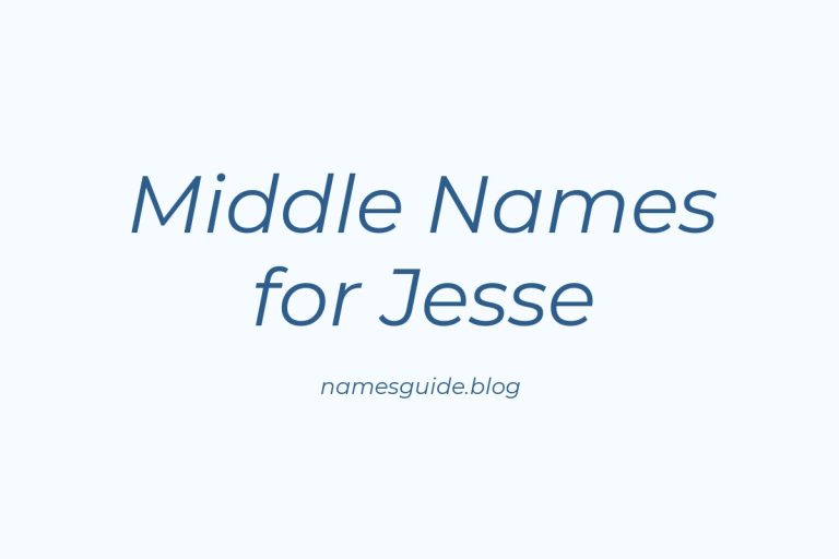 80+ Middle Names for Jesse: The Ultimate Guide
