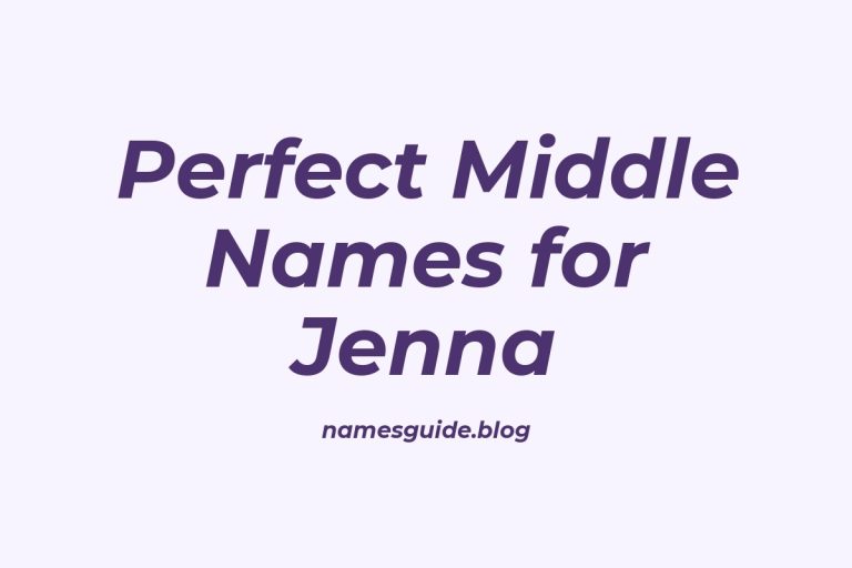 58+ Perfect Middle Names for Jenna: Find the Best Fit