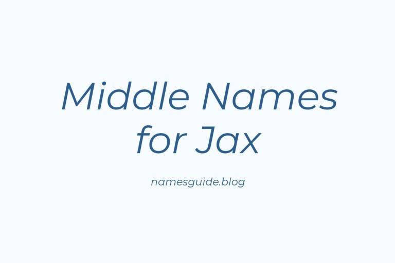 75+ Middle Names for Jax: The Ultimate Guide