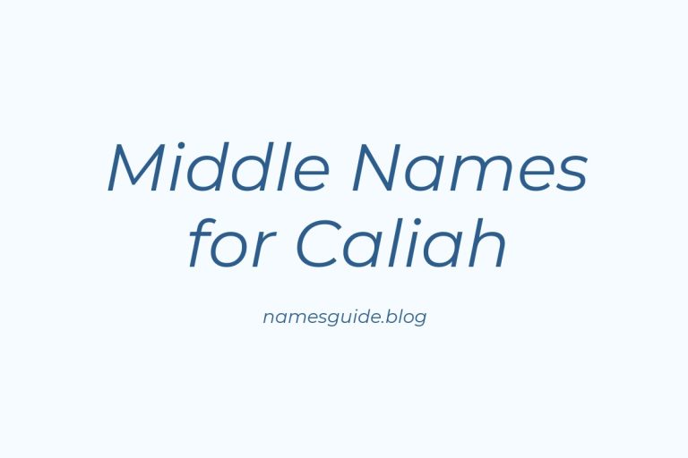 53+ Middle Names for Caliah: The Perfect Complement