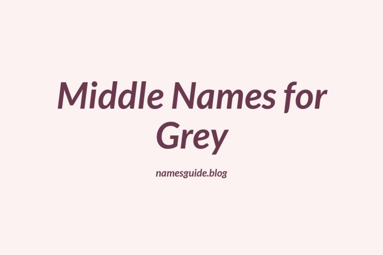78+ Middle Names for Grey: The Ultimate List