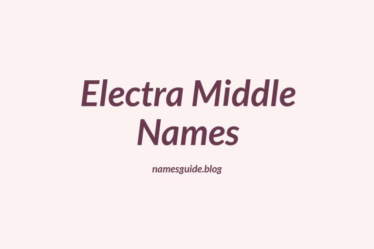 68+ Electra Middle Names: The Perfect Pick for Your Little Star