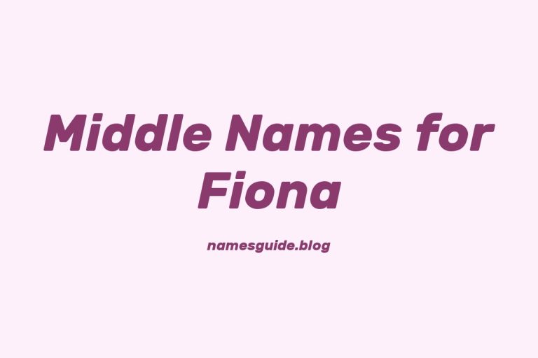 79+ Middle Names for Fiona: The Perfect Complement