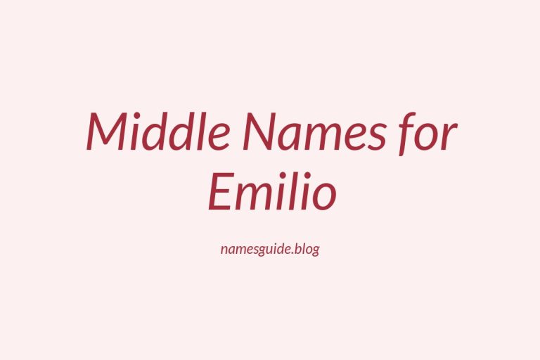 74+ Middle Names for Emilio: The Ultimate Guide