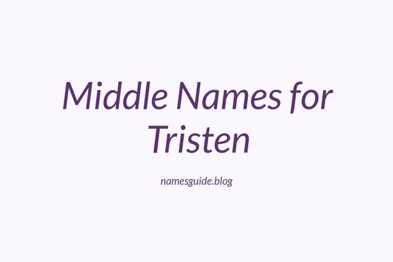 64+ Middle Names for Tristen: The Ultimate Guide