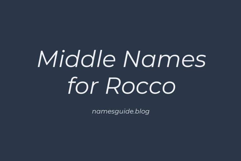 45+ Middle Names for Rocco: The Perfect Complement
