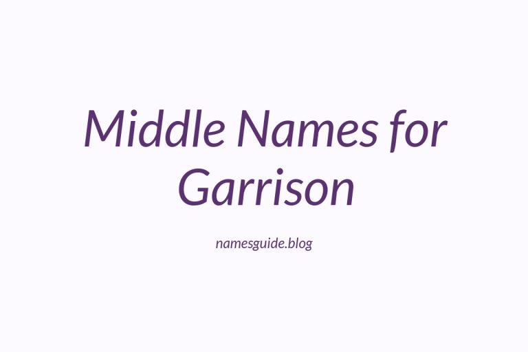 72+ Middle Names for Garrison: The Ultimate List