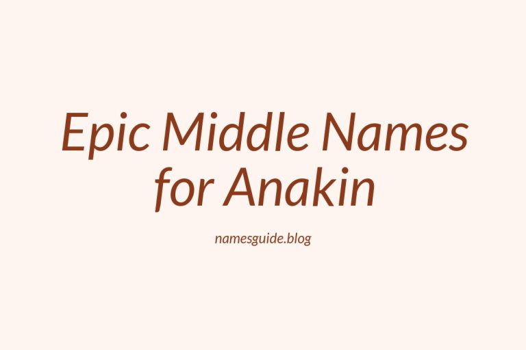 49+ Epic Middle Names for Anakin: The Ultimate List