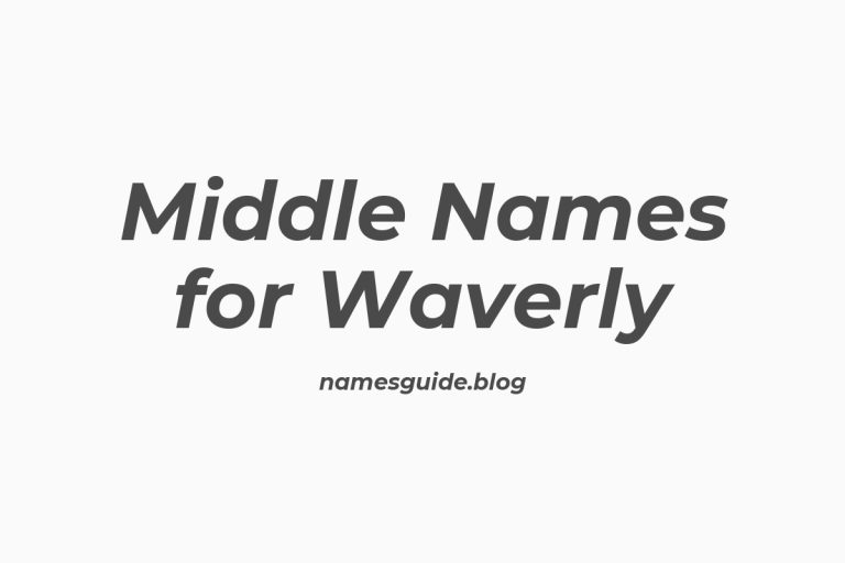 76+ Middle Names for Waverly: The Ultimate Guide