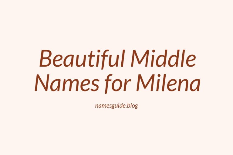 67+ Beautiful Middle Names for Milena: Find the Perfect Match