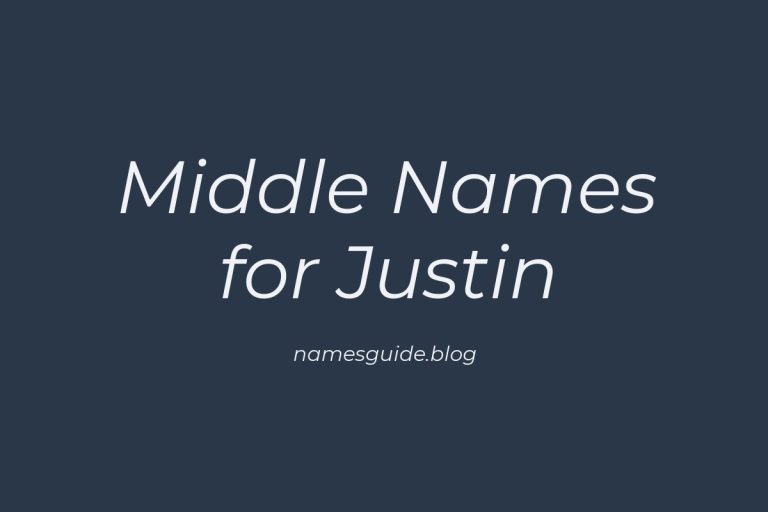 75+ Middle Names for Justin: The Ultimate Guide