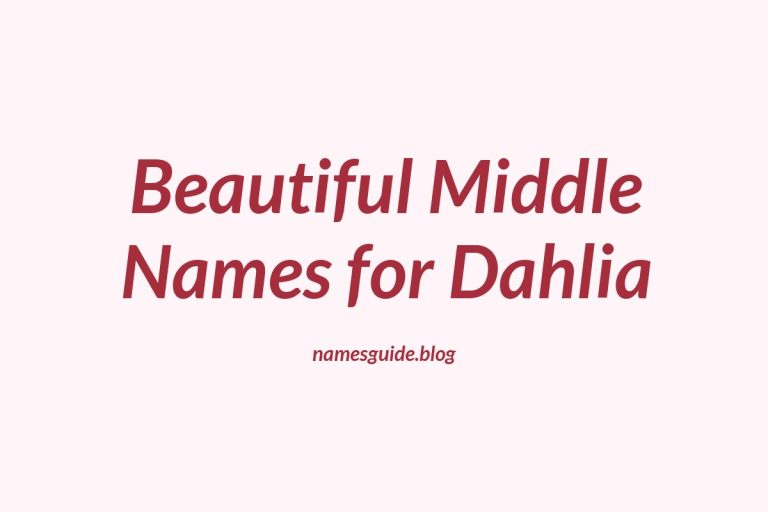 62+ Beautiful Middle Names for Dahlia