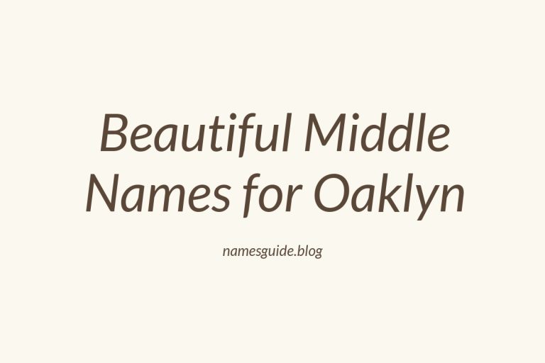 70+ Beautiful Middle Names for Oaklyn: Find the Perfect Fit