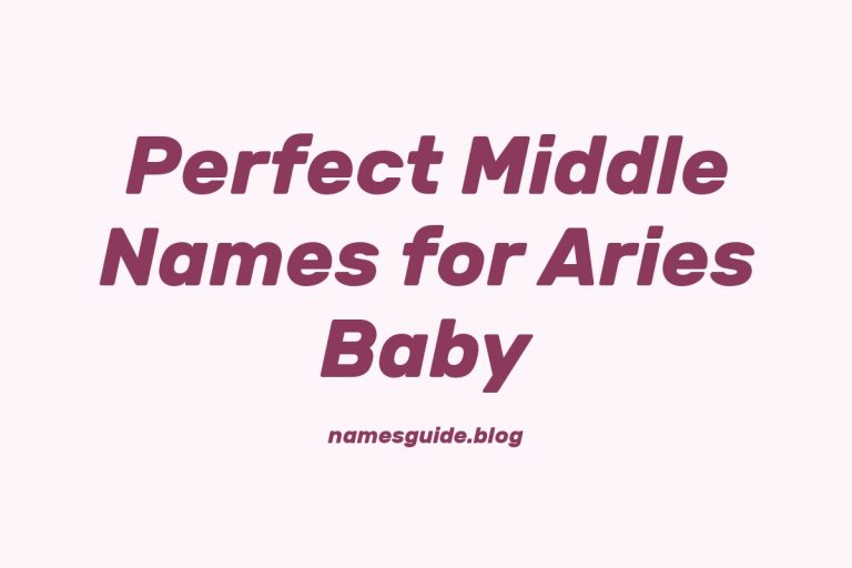 63+ Perfect Middle Names for Your Aries Baby