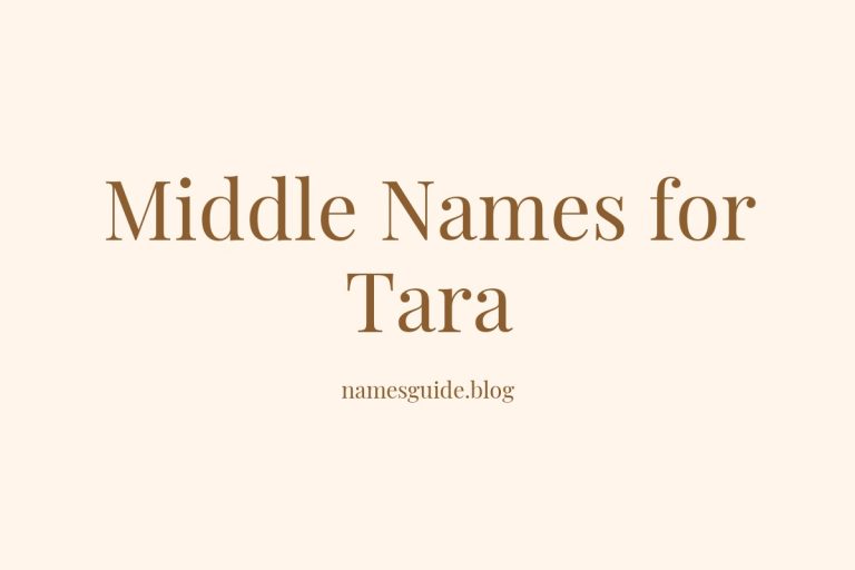 49+ Middle Names for Tara: The Perfect Complement