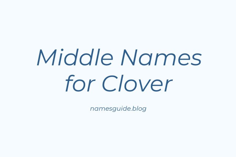 75+ Middle Names for Clover: The Ultimate Guide