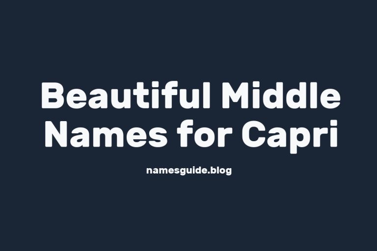 49+ Beautiful Middle Names for Capri: Find the Perfect Fit