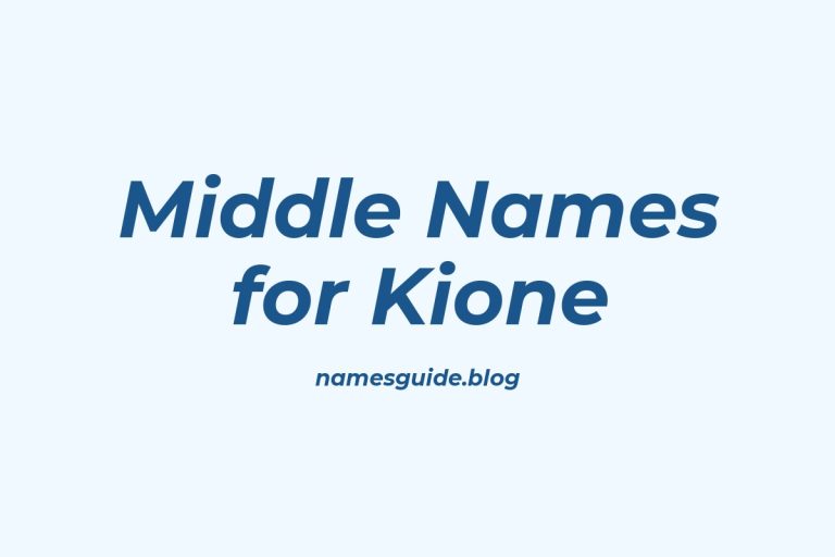 67+ Middle Names for Kione: The Ultimate Guide