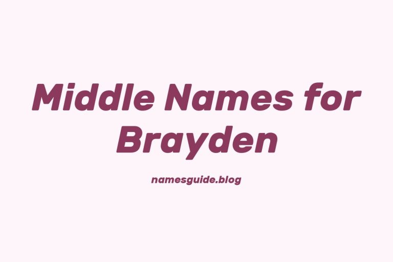 69+ Middle Names for Brayden: The Ultimate List