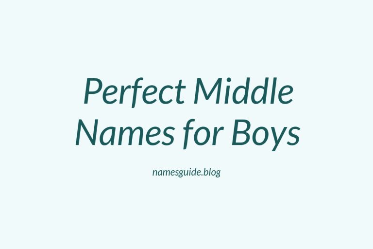 53+ Perfect Middle Names for Boys